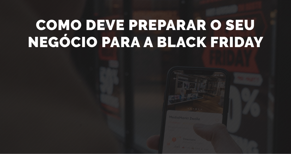 Como preparar o seu negócio para a Black Friday